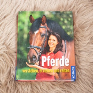 Pferde verstehen, erziehen und reiten